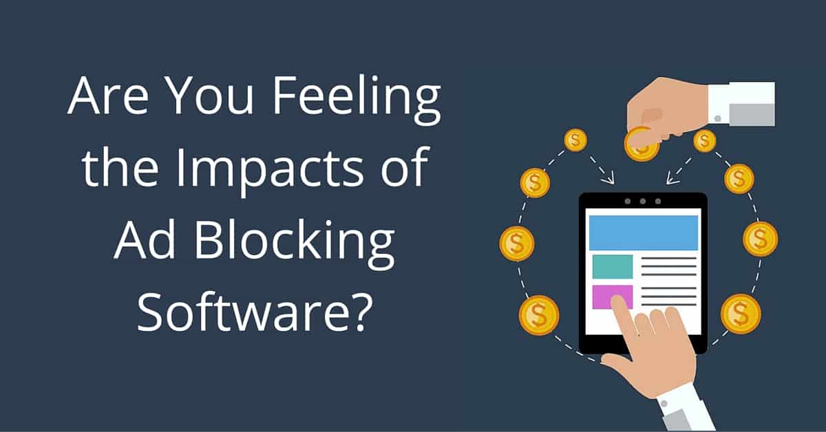 Are-You-Feeling-the-Impacts-of-Ad-Blocking-Software