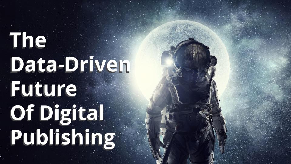 data-driven publishers